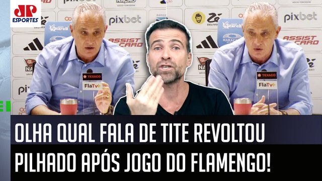 ISSO É CHAMAR o torcedor de OTÁRIO!!! O Tite FALOU que... OLHA o que IRRITOU Pilhado no Flamengo!