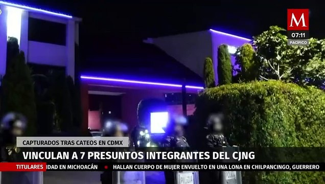 Vinculan a proceso a 7 presuntos integrantes del CJNG detenidos en CdMx