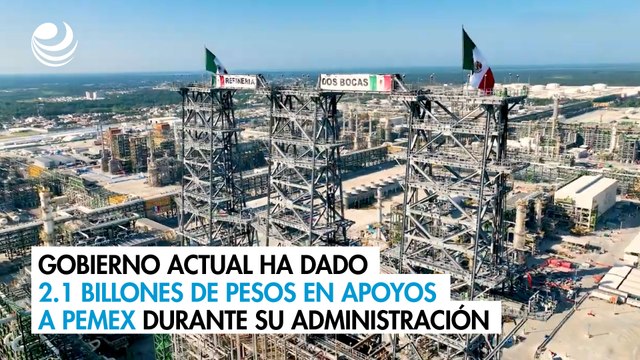 Gobierno actual ha dado 2.1 billones de pesos en apoyos a Pemex durante su administración