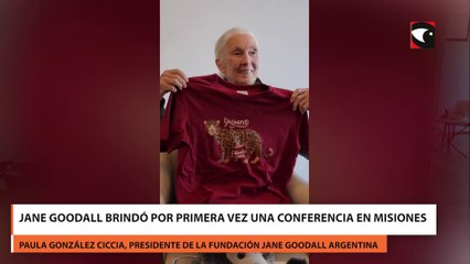 Jane Goodall brindó por primera vez una conferencia en Misiones