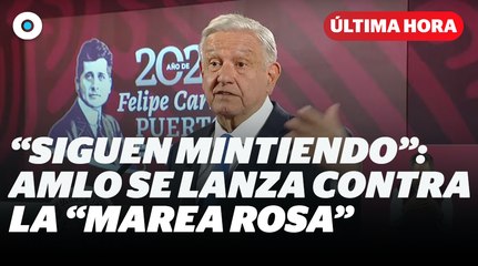 “Siguen mintiendo” AMLO se laza contra la marcha de la Marea Rosa I Reporte Indigo