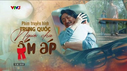 NGƯỜI CHA ẤM ÁP (SINGLE PAPA - 暖男爸爸) - TẬP 1 | THUYẾT MINH | VIUTV 2020 | VTV3 VERSION 2024