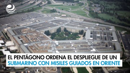 El Pentágono ordena el despliegue de un submarino con misiles guiados en Oriente Próximo