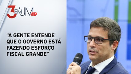 Campos Neto: “A gente entende que o governo está fazendo esforço fiscal grande”