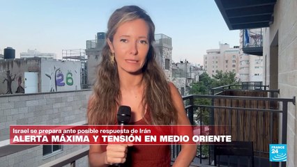 Informe desde Jerusalén: Israel en alerta máxima por posibles ataques de Irán y Hezbolá
