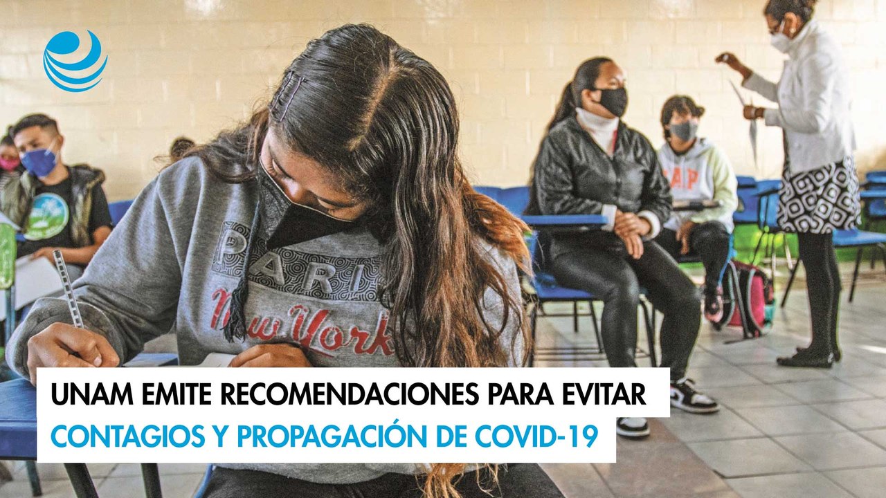 UNAM emite recomendaciones para evitar contagios y propagación de Covid-19