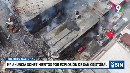 Presentará acusación formal por explosión en San Cristóbal | Emisión Estelar SIN con Alicia Ortega