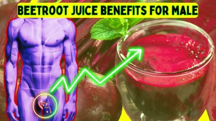 Beetroot juice benefits for Male