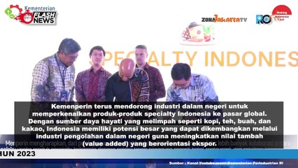 KEMENPERIN DORONG INDUSTRI KEMBANGKAN PRODUK SPECIALITY PREMIUM ASLI INDONESIA