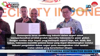 KEMENPERIN DORONG INDUSTRI KEMBANGKAN PRODUK SPECIALTY PREMIUM ASLI INDONESIA