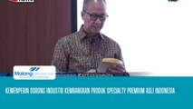 Kemenperin Dorong Industri Kembangkan Produk Specialty Premium Asli Indonesia