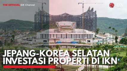Jepang-Korea Selatan Investasi Properti di IKN