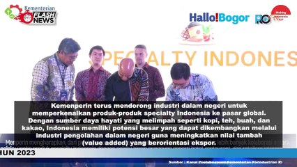 Kemenperin Ajak Industri Kembangkan Produk Speciality Indonesia dengan Nilai Tambah Tinggi