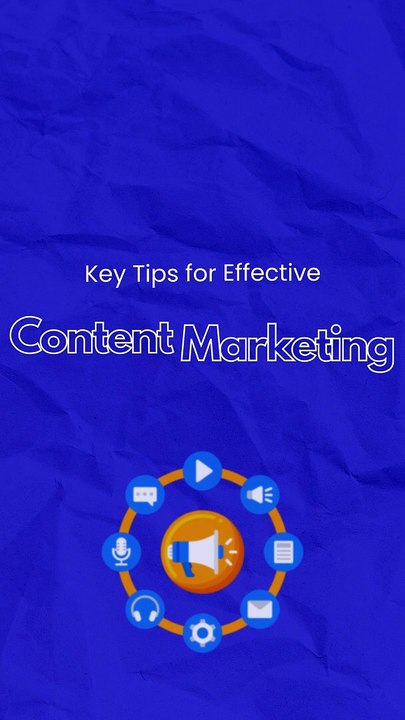 Key Tips for Effective in Content Marketing Strategy