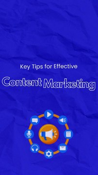 Key Tips for Effective in Content Marketing Strategy