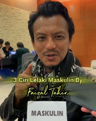 3 Ciri Lelaki Maskulin By Faizal Tahir