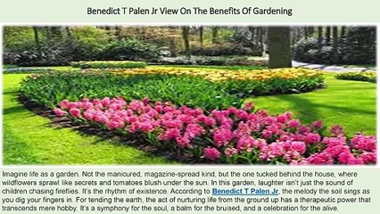 Colorado Man Benedict T Palen Jr View On The Benefits Of Gardening
