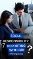 Social Responsibility Reporting with GRI