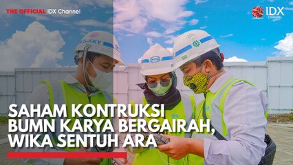 Saham Kontruksi BUMN Karya Bergairah, WIKA Sentuh ARA