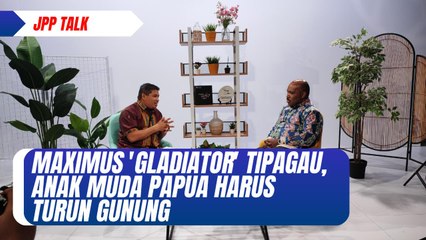 MAXIMUS 'GLADIATOR' TIPAGAU, ANAK MUDA PAPUA HARUS TURUN GUNUNG