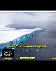 Antarctica's Massive Iceberg A68