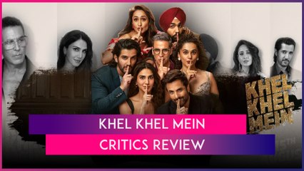 ‘Khel Khel Mein’ Review: Akshay Kumar And Taapsee Pannu's Film Gets Thumbs Up From Critics