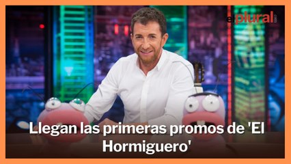 Llegan las primeras promos de `El Hormiguero´