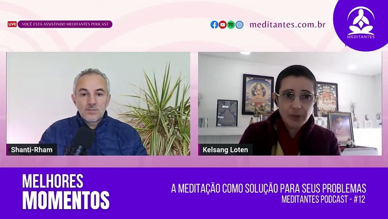 A função da Meditação é Acalmar a Mente, torna-la Positiva, Clara, Feliz - Meditantes PodCast #12