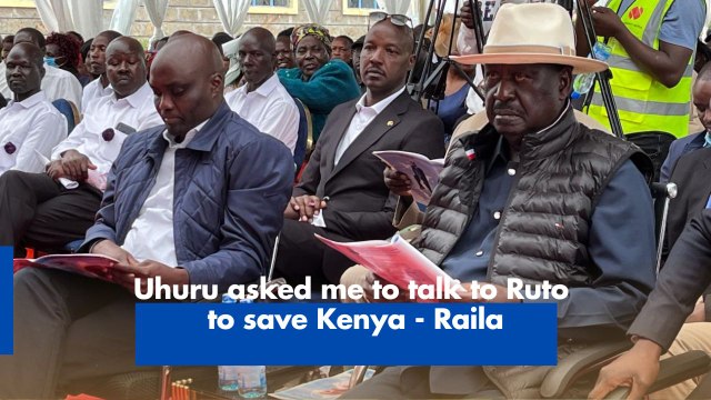 Uhuru asked me to talk to Ruto to save Kenya - Raila