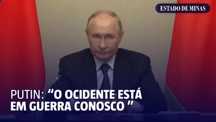 Putin: "o ocidente está em guerra conosco"