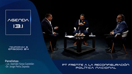 T5 Ep.24 - Agenda 13.1 | PT frente a la reconfiguración política nacional
