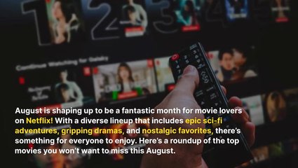 10 Must-Watch New Movies On Netflix This August