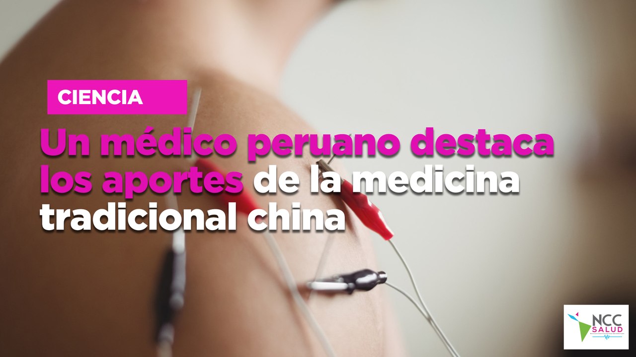 Un médico peruano destaca los aportes de la medicina tradicional china