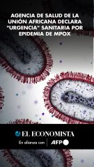 Agencia de salud de la Unión Africana declara urgencia sanitaria por epidemia de mpox