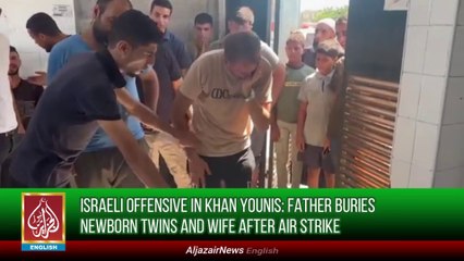 Gaza War: Father buries newborn twins and wife after air strike | Aljazair News