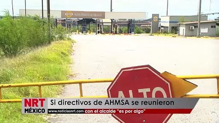 Si directivos de AHMSA  se reunieron con el alcalde “es por algo”
