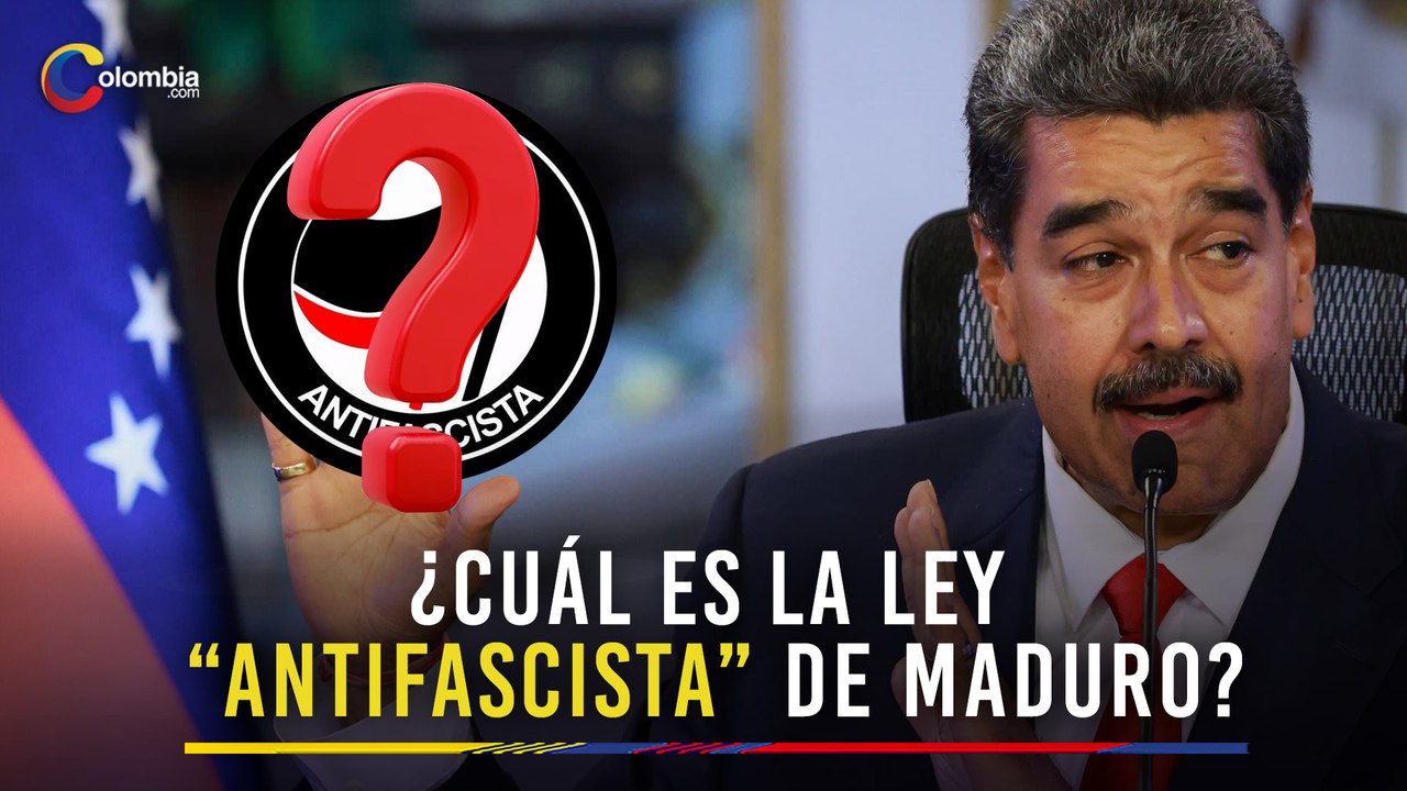 ¿Qué propone la ley “antifascista” que impulsa el Gobierno de Nicolás Maduro?