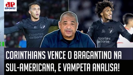 "É DISSO que o Corinthians PRECISA! ESSA VITÓRIA foi..." Vampeta ANALISA 2 a 1 no Bragantino!