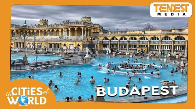 Budapest / Cities of the World / Trendest Infotainment