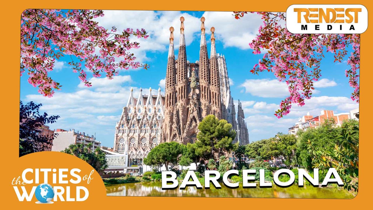 Barcelona | Cities of the World | Infotainment Video |