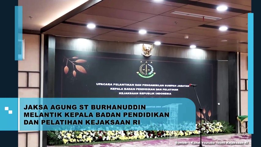 Jaksa Agung ST Burhanuddin Melantik Kepala Badan Pendidikan Dan Pelantihan Kejaksaan RI