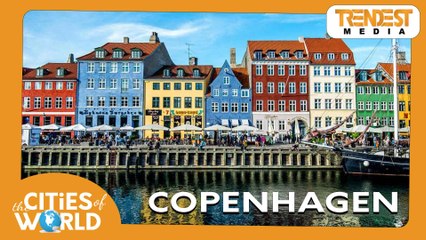 Copenhagen / Cities of the World / Trendest Infotainment