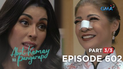 Abot Kamay Na Pangarap: Ang tulong ng ex-wife sa ex-girlfriend ni RJ! (Episode 602 - Part 3/3)