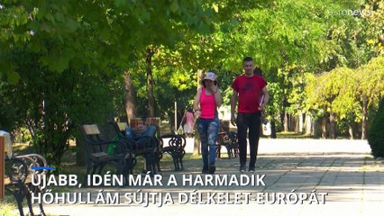 Itt az idei harmadik hőhullám