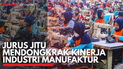 Jurus Jitu Mendongkrak Kinerja Industri Manufaktur