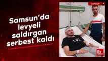 Samsun'da levyeli saldırgan serbest kaldı: Aile isyan etti