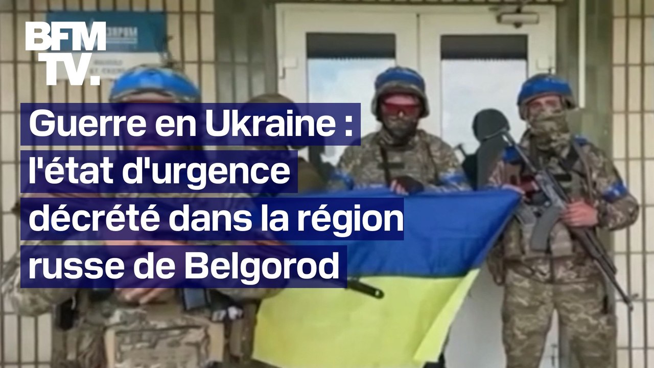 État d'urgence dans la région russe de Belgorod, ce que l'on sait de l'avancée des troupes ukrainiennes
