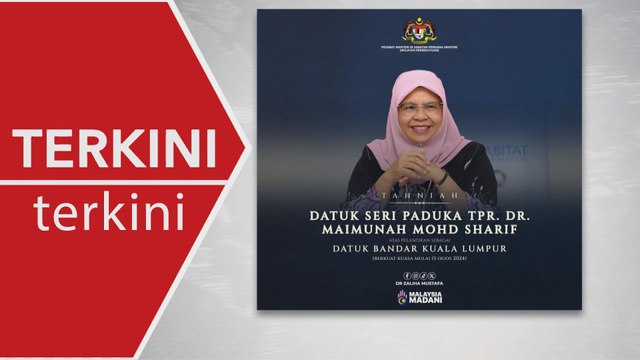 [TERKINI] Maimunah dilantik Datuk Bandar KL berkuat kuasa 15 Ogos