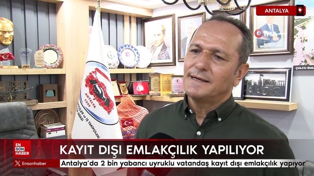 Antalya’da 2 bin yabancı uyruklu vatandaş kayıt dışı emlakçılık yapıyor