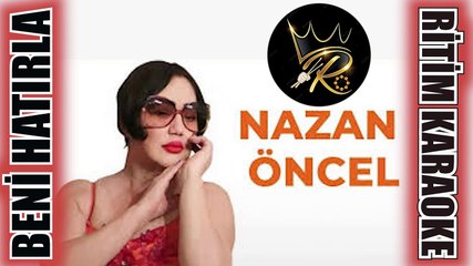 Tải video: Beni Hatırla - Nazan Öncel ✩ Ritim Karaoke (Kürdi Minör 4/4 C Sebare Beste Nazan Öncel)